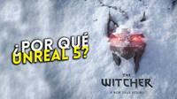 CD Projekt RED explica por qu el nuevo The Witcher usar Unreal Engine 5
