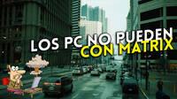 La demo The Matrix Awakens no llega a 60 fps a 1440p en un PC de gama alta