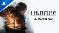 Final Fantasy 16 muestra 25 minutos de gameplay en el State of Play