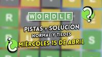 Wordle en español y tildes hoy miércoles 15 de abril: Pistas y solución a la palabra oculta