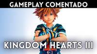 Os mostramos nuestro primer gameplay de Kingdom Hearts III