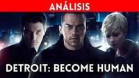 Analizamos en vídeo Detroit: Become Human