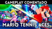 Gameplay comentado de Mario Tennis Aces