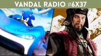 Vandal Radio 6x37 - Team Sonic Racing, Total War: Three Kingdoms