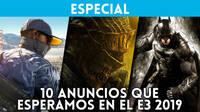 E3 2019: 10 juegos que esperamos que se anuncien