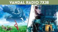 Vandal Radio 7x38 - Xenoblade Chronicles Switch, Song of Horror, PS5 y Xbox Series X