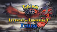 Leyendas de Luminalia Y en Pokmon GO: Yveltal, Sylveon y ms; fechas y detalles