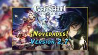 La v2.7 de Genshin Impact llega el 31 de mayo: Tr�iler, personajes y novedades