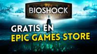 Bioshock: The Collection es el juego gratuito de esta semana en Epic Games Store