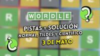 Wordle en español, tildes y científico hoy 3 de mayo: Pistas y solución a la palabra oculta