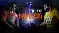 Dying Light: Bad Blood llegará al Acceso Anticipado de Steam el mes que viene