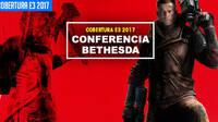 Resumen: Bethesda cumple con los suyos sin sorpresas en el E3 2017