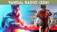 Vandal Radio 5x41 - Battlefield 5, The Crew 2, Wolfenstein 2 en Switch