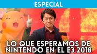E3 2018: Lo que esperamos de Nintendo y Switch