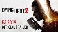 E3 2019: Dying Light 2 sale en primavera de 2020
