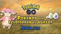 Pokémon Go: Qué Pokémon aparecen en huevos de 2, 5, 7 y 10 km (junio 2020)
