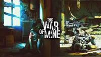 This War of Mine: Gratis para estudiantes de sociología, historia o filosofía en Polonia