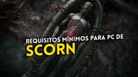 SCORN, el juego inspirado en Alien, ya tiene requisitos mínimos y recomendados para PC