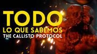 Todo lo que sabemos de The Callisto Protocol, del creador de Dead Space, en este nuevo vdeo