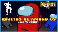 Fortnite: cmo conseguir los objetos de Among Us