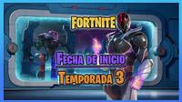 Fortnite: Cundo empieza la Temporada 3? Epic confirma su fecha de inicio