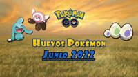 Pokémon GO: Qué Pokémon aparecen en huevos de 2, 5, 7, 10 y 12 km (junio 2022)