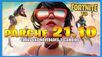Fortnite Battle Royale: cambios y novedades del parche 21.10