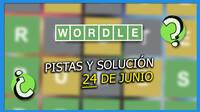 Wordle en espa�ol hoy 24 de junio: Pistas y soluci�n a la palabra oculta