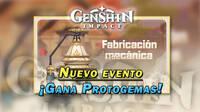 Genshin Impact: Gana Protogemas gratis y m�s en el evento Fabricaci�n mec�nica
