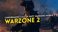 Activision confirma Call of Duty: Warzone 2 y Call of Duty Warzone Mobile