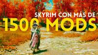 Skyrim parece otro juego con ms de 1500 mods instalados en PC