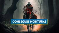 Diablo 4: Cmo desbloquear monturas? - Requisitos y pasos
