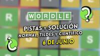 Wordle en espa�ol, tildes y cient�fico hoy 6 de junio: Pistas y soluci�n a la palabra oculta