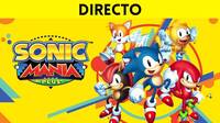 Jugamos en directo a Sonic Mania Plus a partir de las 19:00