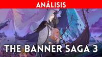 Videoanálisis The Banner Saga 3