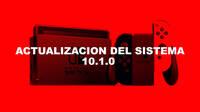 Nintendo Switch se actualiza a la versión 10.1.0