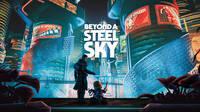 Beyond a Steel Sky, secuela de Beneath a Steel Sky, llega a PC el 16 de julio