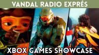 Vandal Radio especial: Xbox Games Showcase
