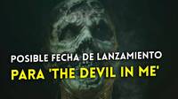 The Devil in Me se lanzara el prximo mes de noviembre, segn un rumor
