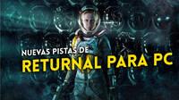 Nuevas pistas sobre el lanzamiento de Returnal para PC