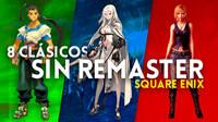 8 grandes clsicos que Square Enix todava no ha remasterizado