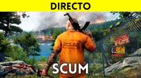 Jugamos en directo a SCUM a partir de las 19:00