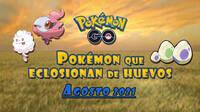 Pokémon Go: Qué Pokémon aparecen en huevos de 2, 5, 7, 10 y 12 km (agosto 2021)