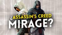 El nuevo Assassin's Creed se llamara 'Mirage' y habra un remake del primero en desarrollo