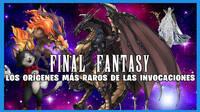 Final Fantasy: Los orígenes más raros de sus invocaciones
