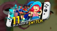 11 joyas acaban de llegar a la eShop de Switch ofreciendo experiencias para todos los amantes de los videojuegos