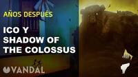 Recordamos aos despus Ico y Shadow of the Colossus