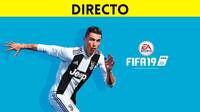 Jugamos en directo a FIFA 19 a partir de las 19:00