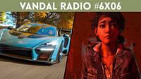 Vandal Radio 6x06 - Forza Horizon 4, el cierre de Telltale Games