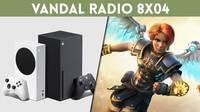 Vandal Radio 8x04 - Xbox Series S y X, Ubisoft Forward, NBA 2K21
